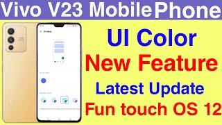 Vivo V23  Ui Color New Feature Update | Ui Color New Feature Update In Vivo V23