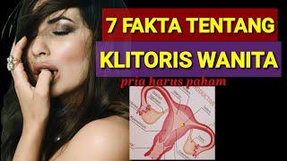 7 FAKTA TENTANG KLITORIS WANITA - PRIA HARUS FAHAM