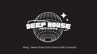 Sting - Desert Rose (Zuma Dionys Edit) [trndmsk]