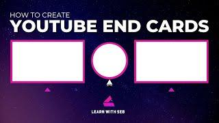 How To Make A Youtube End Card Template 2020 (YouTube End Screen Tutorial)