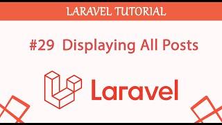 #29  Displaying All Posts in Laravel