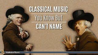 Classical Music You Know But Can’t Name