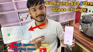 Samsung S21 Ultra Broken Glass Restoration | Edge Course | Glass Change Courier service available