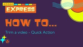 How To Trim A Video - Quick Action - in Adobe Express