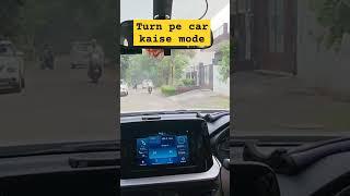 Car turn pe kaise mode #cardrivingtips #carturning