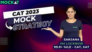 CAT 2023 Mock Strategy by Sanjana (IIML alumnus, 99.9+ percentiler in CAT, XAT)