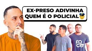 QUEM É O POLICIAL? | FT. JOÃO ESTRELLA