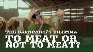 The Carnivore's Dilemma | To Meat Or Not To Meat?