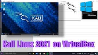 How To Install Kali Linux 2021 on VirtualBox | Windows 10