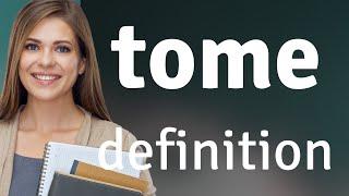 Tome | what is TOME meaning