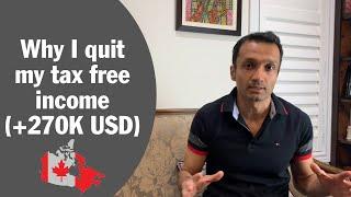 Why I quit my tax free income (+270$K USD per annum) and Immigrated from UAE (Dubai) to Canada.