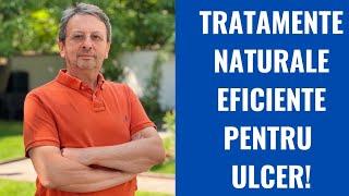 TRATAMENTE NATURALE EFICIENTE PENTRU ULCER!