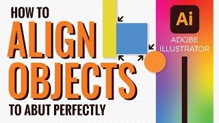 Aligning two objects that touch - How to perfectly line them up in Adobe Illustrator