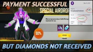 Free fire special airdrop payment successful and diamonds not received | airdrop not received.