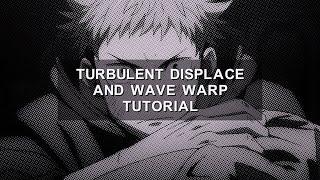 TURBULENT DISPLACE AND WAVE WARP | AFTER EFFECTS TUTORIAL