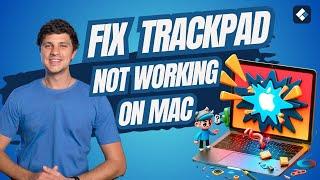 [2024 New] How To FIX MacBook TrackPad Not Working? Get the 8 Ways!
