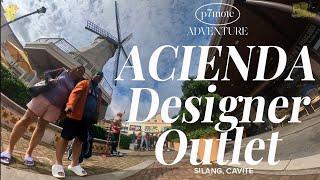 ACIENDA DESIGNER OUTLET, SILANG CAVITE