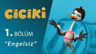 Ciciki Engelsiz 1.Bölüm