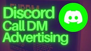 Discord Call DM │ Fastest Advertising in 2024 - MILLIONS DAILY