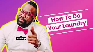 Mr. Soap Teaches Us How To Do Laundry | The Soap Box