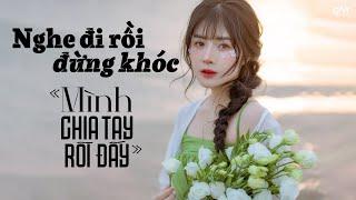 Nhạc Trẻ Ballad Tâm Trạng Buồn Hay Ngất Ngây Nhất Định Phải Nghe - 14 Ca Khúc Tuyển Chọn Hay Nhất