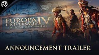 Europa Universalis IV: Winds of Change | Announcement Trailer