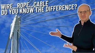 Wire, Rope, Strand, or Cable?! Do you know the Difference?