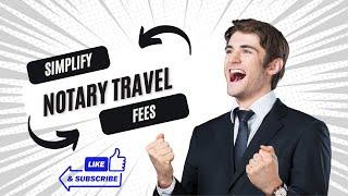 Simplify Notary Travel Fees