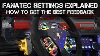 FORCE FEEDBACK SETTINGS EXPLAINED - How to get the Best Force Feedback from any Fanatec Wheel