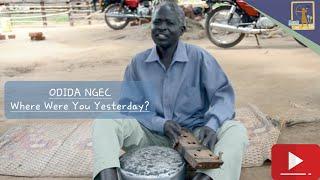 Where Were You Yesterday? by Odida Ngec (Official Music Video) - Acholi Pro Evo Tv