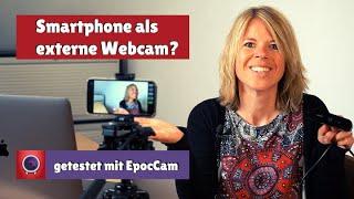 Das Smartphone als externe Webcam nutzen - Mit EpocCam getestet