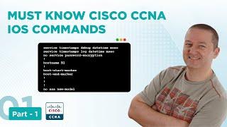 Must Know Cisco CCNA IOS Commands | Part 1