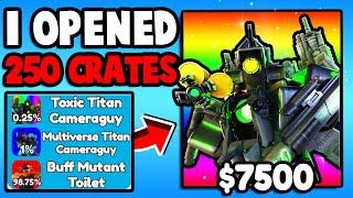 I Opened 250 TITAN CRATES For ULTIMATE TOXIC TITAN CAMERAMAN! (BD2)