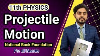 Projectile motion class 11 | National book foundation | NBF | for all boards