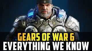 GEARS 6 - Everything We Know So Far