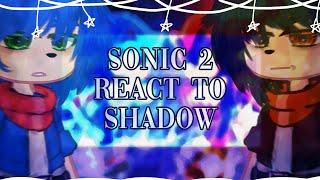 Sonic 2 React To Shadow The Hedgehog // Gacha Club // Gacha React