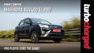 2024 Mahindra XUV400 EL Pro | Renewed Prowess! | First Drive Review | TURBOCHARGED