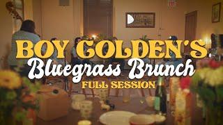 Boy Golden's Bluegrass Brunch [Full Version]