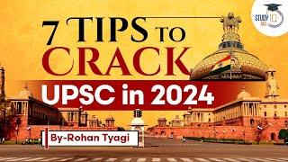 7 Tips to crack UPSC in 2024 | Complete Strategy for UPSC 2024 | StudyIQ IAS