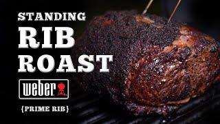 The Best Standing Rib Roast Recipe | Prime Rib on the Weber Kettle BBQ