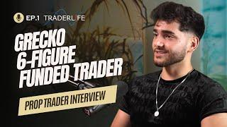 Prop Trader - Grecko: Von der Tankstelle zum 6-Figure Funded Trader | Interview EP. 1 by Traderlife