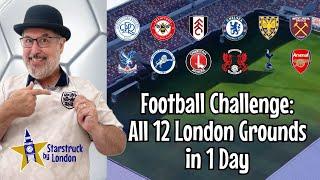 Football Challenge: All 12 London Grounds in 1 Day