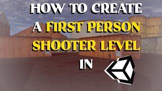 How to create a First Person Shooter level