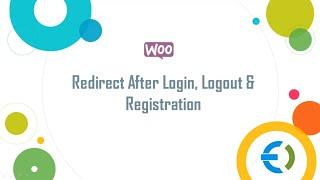 WooCommerce Redirect After Login, Logout & Registration