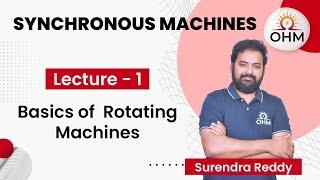 Synchronous Machines | L:01 | Basics of Rotating Machines-1 | OHM Institute | GATE-EE