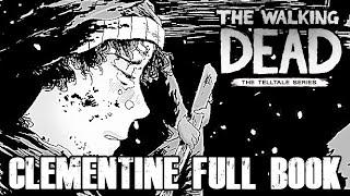 The Walking Dead: CLEMENTINE'S RETURN FULL BOOK (CLEMENTINE BOOK ONE)