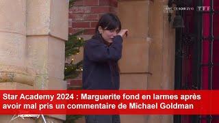 Star Academy 2024: Marguerite fond en larmes après avoir mal pris un commentaire de Michael Goldman