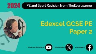 Edexcel GCSE PE Paper 2 Revision (Summer 2024)