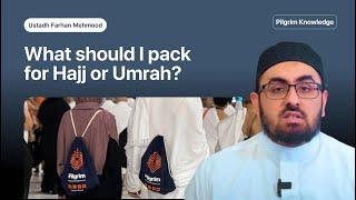 What should I pack for Hajj or Umrah?