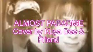 Almost Paradise cover by Kuya Dee and Friend @KuyaDee23